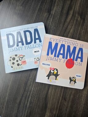 Jimmy Fallon Your Baby's First Words Are DADA and Everything Is MAMA board books